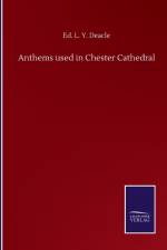 Anthems used in Chester Cathedral af Ed L Y Deacle