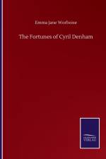 Fortunes of Cyril Denham af Emma Jane Worboise