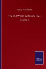 Old World in its New Face af Henry W Bellows