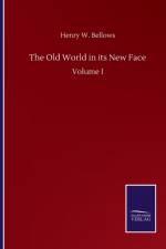 Old World in its New Face af Henry W Bellows
