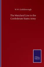 Maryland Line in the Confederate States Army af W W Goldsborough