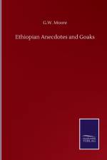 Ethiopian Anecdotes and Goaks af G W Moore