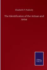 Identification of the Artisan and Artist af Elizabeth P Peabody