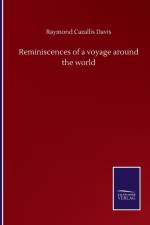 Reminiscences of a voyage around the world af Raymond Cazallis Davis