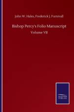Bishop Percy's Folio Manuscript af John W Furnivall Frederick J Hales