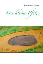 kleine Pfutze af Christina de Groot