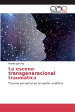 escena transgeneracional traumatica af Ricardo Juan Rey
