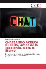 CHATEANDO ACERCA DE DIOS, Antes de la conciencia mora lo Eterno af Gomes Roberto Guillermo Gomes