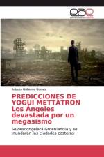 PREDICCIONES DE YOGUI METTATRON Los Angeles devastada por un megasismo af Gomes Roberto Guillermo Gomes