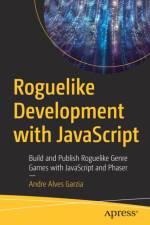 Roguelike Development with JavaScript af Andre Alves Garzia