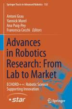 Advances in Robotics Research: From Lab to Market af Antoni Grau