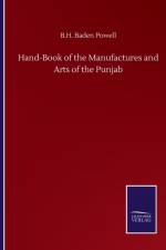 Hand-Book of the Manufactures and Arts of the Punjab af B H Baden Powell