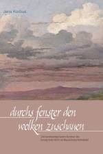 Durchs Fenster den Wolken zuschauen af Jens Korbus