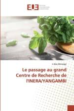 passage au grand Centre de Recherche de l'INERA/YANGAMBI af Ir Alex Alimengo