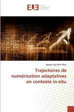 Trajectoires de numerisation adaptatives en contexte in-situ af Nguyen Duy Minh Phan