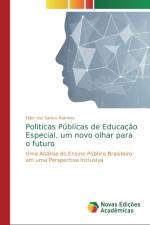 Politicas Publicas de Educacao Especial, um novo olhar para o futuro af Elder Dos Santos Ramires