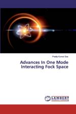 ADVANCES IN ONE MODE INTERACTING FOCK SP af Pradip Kumar Das