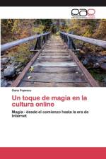 UN TOQUE DE MAGIA EN LA CULTURA ONLINE af Oana Popescu