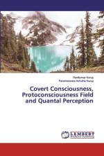 COVERT CONSCIOUSNESS, PROTOCONSCIOUSNESS af Ravikumar Kurup