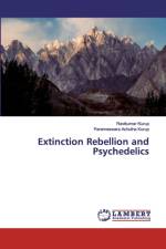EXTINCTION REBELLION AND PSYCHEDELICS af Ravikumar Kurup