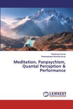 MEDITATION, PANPSYCHISM, QUANTAL PERCEPT af Ravikumar Kurup