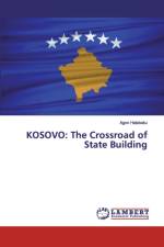 KOSOVO: THE CROSSROAD OF STATE BUILDING af Agon Halabaku