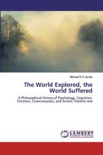 THE WORLD EXPLORED, THE WORLD SUFFERED af Michael R D James