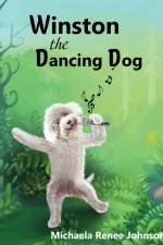 Winston the Dancing Dog af Michaela Renee Johnson