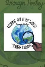 Looking out at the World af Herbie Dunnan