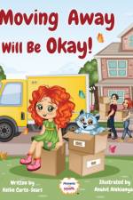 Moving Away Will Be Okay! af Kellie Carte-Sears