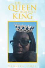 THE QUEEN MADE FOR A KING af Vronika Jones