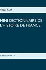 MINI DICTIONNAIRE DE L'HISTOIRE DE FRANC af Philippe Bedei