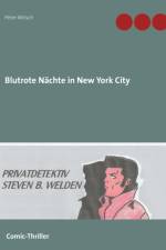 BLUTROTE N CHTE IN NEW YORK CITY:PRIVATD af Peter Witsch