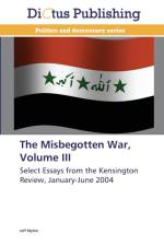 THE MISBEGOTTEN WAR, VOLUME III af Jeff Myhre