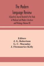THE MODERN LANGUAGE REVIEW A QUARTERLY af J. G. Robertson