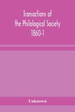 TRANSACTIONS OF THE PHILOLOGICAL SOCIETY af Unknown