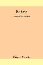 THE MOORS A COMPREHENSIVE DESCRIPTION