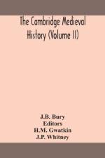 THE CAMBRIDGE MEDIEVAL HISTORY VOLUME I af J.B. Bury