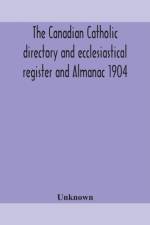 THE CANADIAN CATHOLIC DIRECTORY AND ECCL