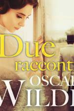 Due racconti af Oscar Wilde