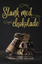 Slank med chokolade af Henriette Søvind