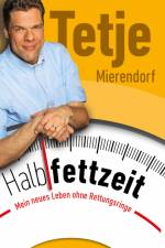 Halbfettzeit - Mein neues Leben ohne Rettungsringe af Tetje Mierendorf