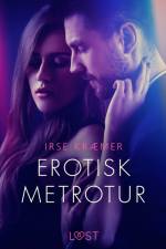 Erotisk metrotur af Irse Kræmer
