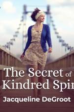The Secret of the Kindred Spirit af Jacqueline Degroot