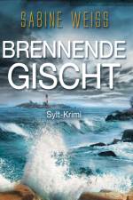 Brennende Gischt - Sylt-Krimi af Sabine Weiß