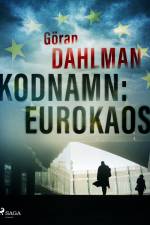 Kodnamn: Eurokaos af Göran Dahlman