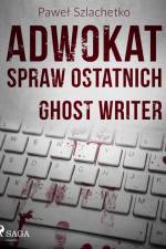 Adwokat spraw ostatnich. Ghost writer