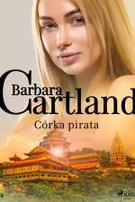 Córka pirata - Ponadczasowe historie miłosne Barbary Cartland af Barbara Cartland