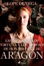 Las mudanzas de Fortuna y los sucesos de don Beltrán de Aragón af Lope de Vega