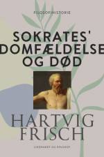 Sokrates' domfældelse og død af Hartvig Frisch